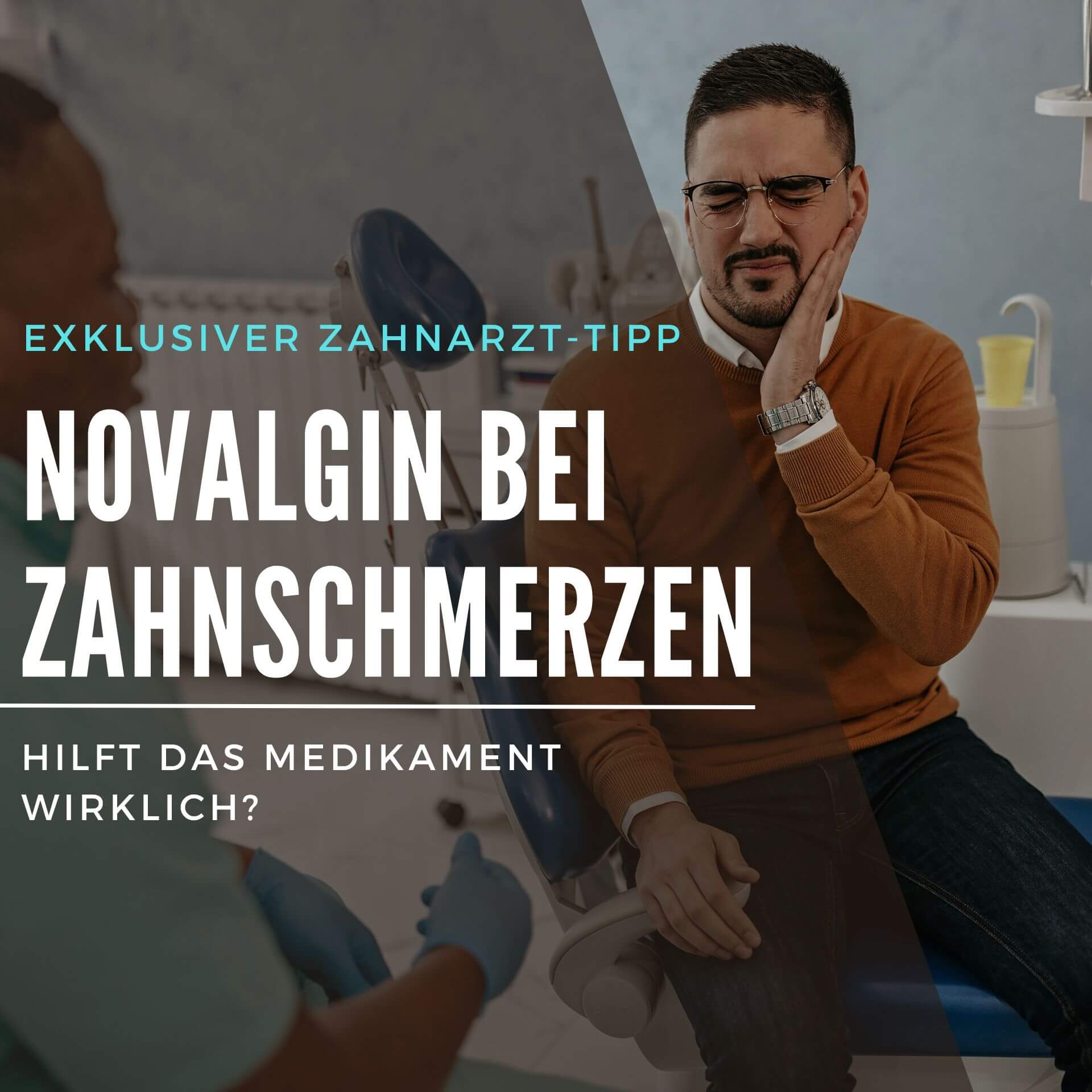 ᐅ Novalgin bei Zahnschmerzen Hilft das Medikament wirklich?