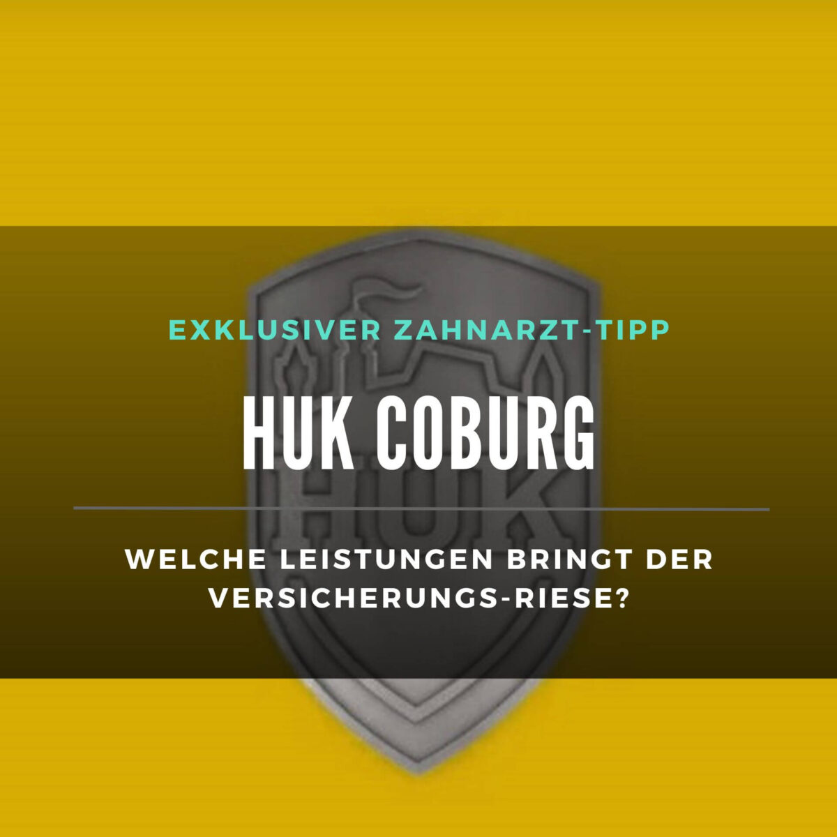 ᐅ HUK Coburg Zahnzusatzversicherung: Leistungen & Kosten