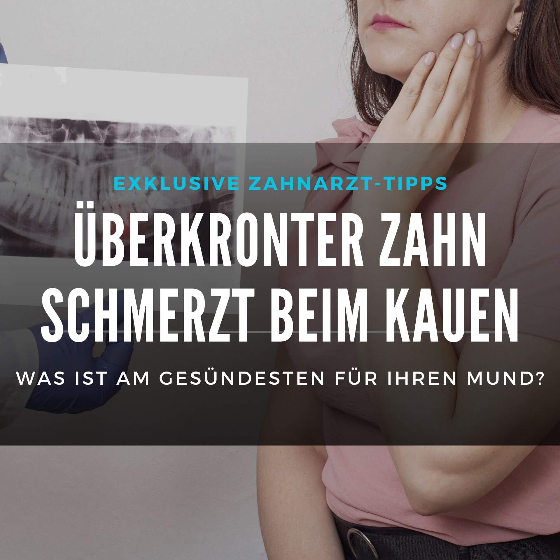 ᐅ Überkronter Zahn schmerzt beim Kauen Was Sie jetzt tun können