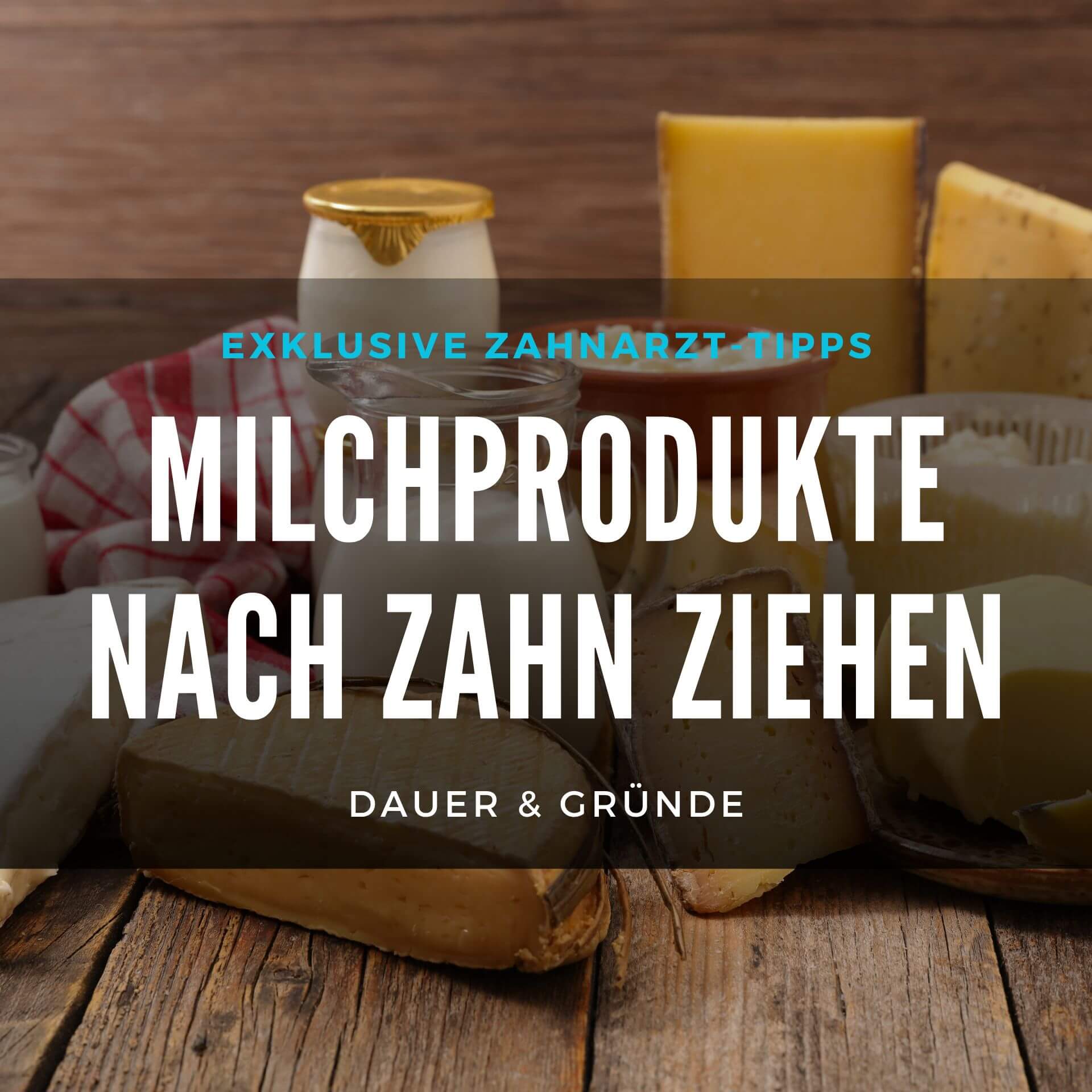 Wie lange keine Milchprodukte nach Zahn ziehen? Dauer & Gründe